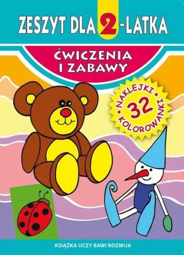 Ćwiczenia i zabawy. Zeszyt dla 2-latka