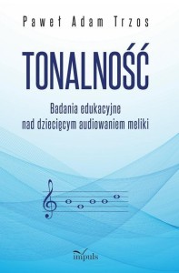 TONALNOŚĆ. BADANIA EDUKACYJNE NAD DZIECIĘCYM...