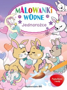 PĘDZELKIEM I WODĄ. MALOWANKI WODNE. JEDNOROŻCE