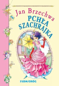 PCHŁA SZACHRAJKA, JAN BRZECHWA, ARTUR PIĄTEK