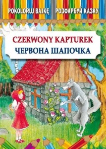 POKOLORUJ BAJKĘ. CZERWONY KAPTUREK W.POL-UKR