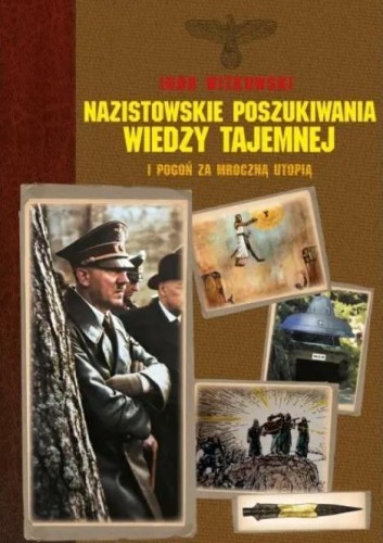 Nazistowskie poszukiwania wiedzy tajemnej...