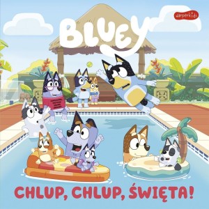 BLUEY. CHLUP, CHLUP, ŚWIĘTA! MOJA CZYTANKA, LUDO
