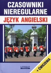 CZASOWNIKI NIEREGULARNE JĘZYK ANGIELSKI + ĆW