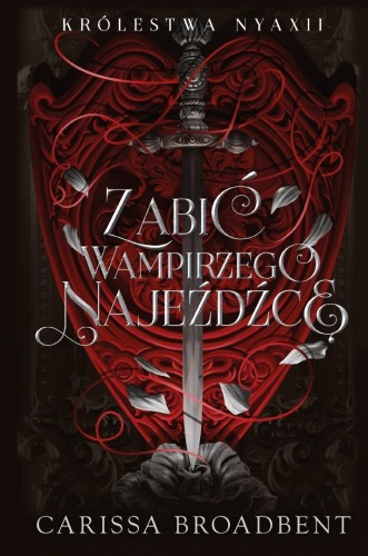 Zabić wampirzego najeźdźcę, Carissa Broadbent