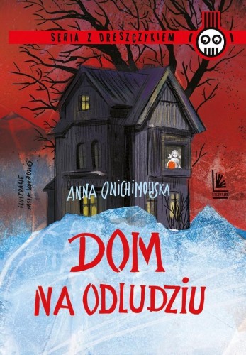 Dom na odludziu, Anna Onichimowska