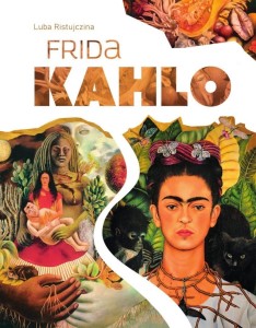 FRIDA KAHLO, LUBA RISTUJCZINA