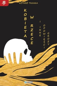 KOBIETA W RZECE I INNE OPOWIEŚCI GROZY