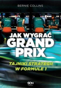 JAK WYGRAĆ GRAND PRIX. TAJNIKI STRATEGII W F1