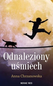 ODNALEZIONY UŚMIECH, ANNA CHRZANOWSKA