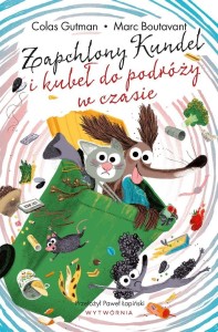 ZAPCHLONY KUNDEL I KUBEŁ DO PODRÓŻY W CZASIE