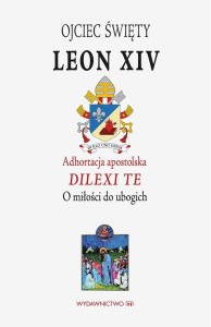ADHORTACJA APOSTOLSKA DILEXI TE, PAPIEŻ LEON XIV