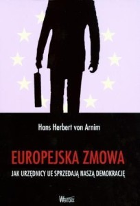 EUROPEJSKA ZMOWA - JAK URZĘDNICY UE SPRZEDAJĄ...