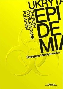 UKRYTA EPIDEMIA. CHOROBY CYWILIZACYJNE POLAKÓW