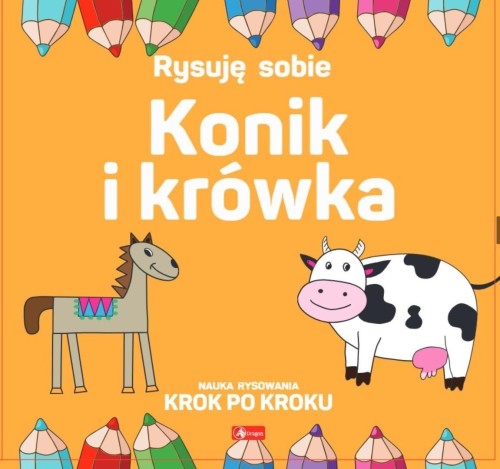 Rysuję sobie. Konik i krówka, Luba Ristujczina