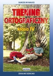 TRENING ORTOGRAFICZNY KLASA IV