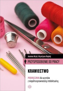 PRZYSPOSOBIENIE DO PRACY. KRAWIECTWO. PODRĘCZNIK.