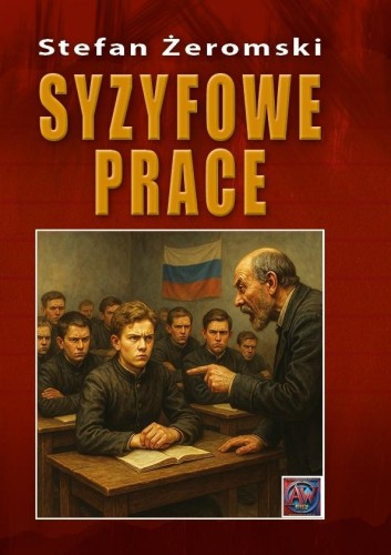 Syzyfowe prace TW, Stefan Żeromski