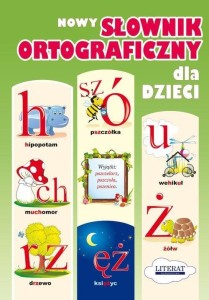 NOWY SŁOWNIK ORTOGRAFICZNY DLA DZIECI