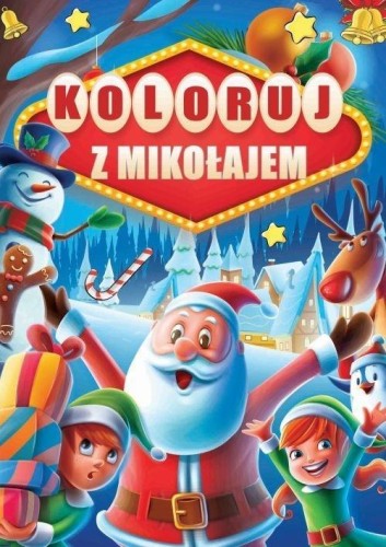 Koloruj z Mikołajem, praca zbiorowa