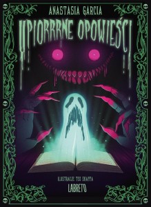UPIORRRNE OPOWIEŚCI, ANASTACIA GARCIA