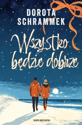 Wszystko będzie dobrze, Dorota Schrammek