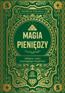 MAGIA PIENIĘDZY, PATRICIA TELESCO