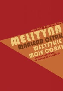 MELITYNA - POEMAT ROZPUSZCZONY, MARLENA CITAK