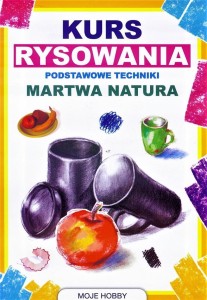 KURS RYSOWANIA. MARTWA NATURA W.2017