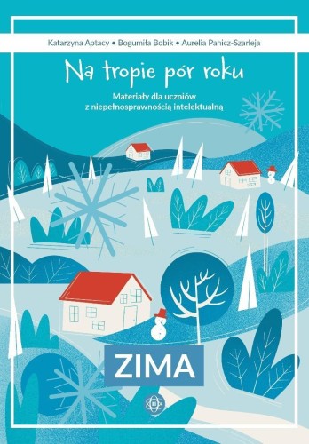 Na tropie pór roku. Zima. Materiały dla uczniów...