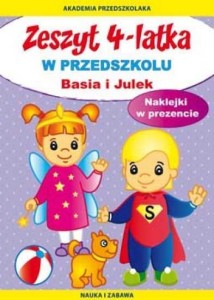 ZESZYT 4-LATKA. BASIA I JULEK. W PRZEDSZKOLU