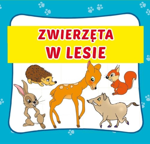 Zwierzęta w lesie, praca zbiorowa