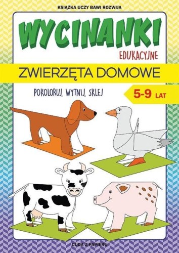 Wycinanki edukacyjne. Zwierzęta domowe. 5-9 lat