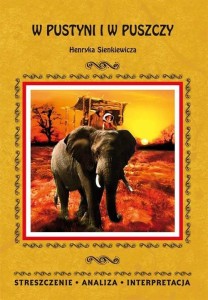 W PUSTYNI I W PUSZCZY HENRYKA SIENKIEWICZA
