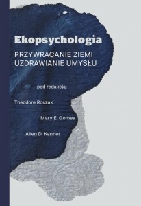 EKOPSYCHOLOGIA. PRZYWRACANIE ZIEMI, PRACA ZBIOROWA