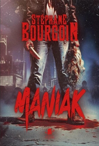 Maniak, Stephane Bourgoin