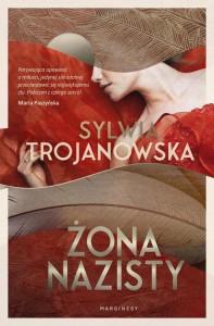ŻONA NAZISTY, SYLWIA TROJANOWSKA