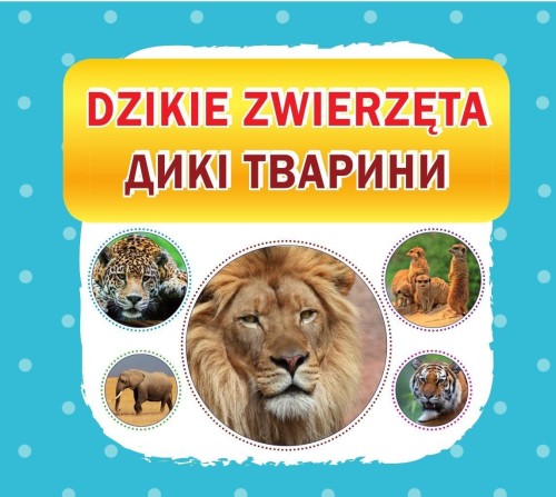 Dzikie zwierzęta, praca zbiorowa