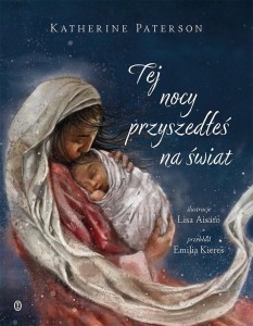 TEJ NOCY PRZYSZEDŁEŚ NA ŚWIAT
