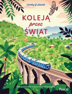 KOLEJĄ PRZEZ ŚWIAT, PRACA ZBIOROWA