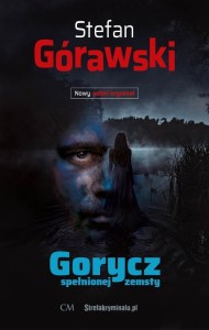 GORYCZ SPEŁNIONEJ ZEMSTY, STEFAN GÓRAWSKI
