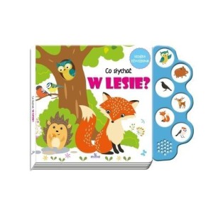 CO SŁYCHAĆ W LESIE?, PRACA ZBIOROWA