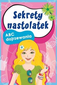 SEKRETY NASTOLATEK. ABC DOJRZEWANIA, EWA STOMPOR