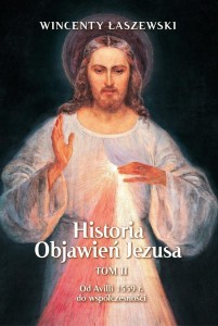HISTORIA OBJAWIEŃ JEZUSA T.2 OD AVILI 1559 R...