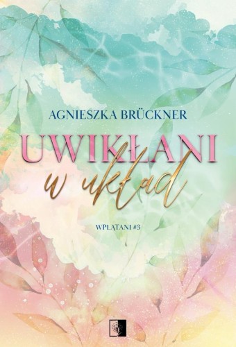 Uwikłani w układ, Agnieszka Brckner