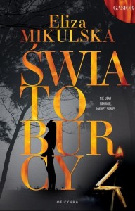 ŚWIATOBURCY, ELIZA MIKULSKA