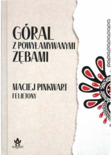 Góral z powyłamywanymi zębami, Pinkwart Maciej