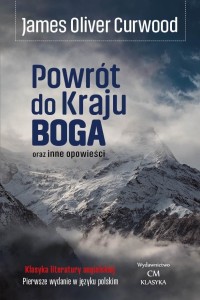 POWRÓT DO KRAJU BOGA ORAZ INNE OPOWIEŚCI