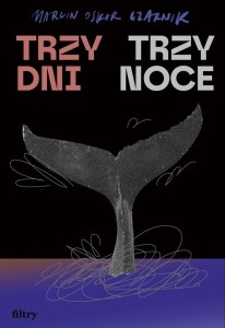 TRZY DNI, TRZY NOCE, MARCIN OSKAR CZARNIK