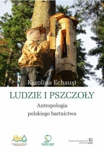 LUDZIE I PSZCZOŁY. ANTROPOLOGIA POLSKIEGO...